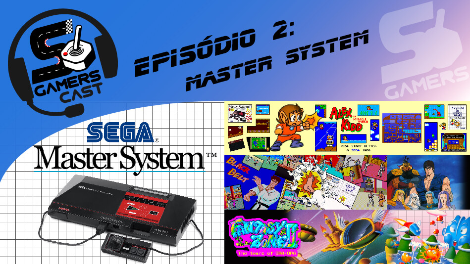 Só Gamers Cast #2 - Master System